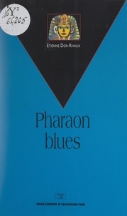 Étienne Dor-Rivaux - Pharaon blues.
