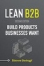  Étienne Garbugli - Lean B2B: Build Products Businesses Want.