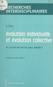 Étienne Got et Pierre Delattre - Évolution individuelle et évolution collective - Ou Qu'est-ce qu'un pays adulte ?.
