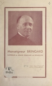 Étienne Ledeur - Monseigneur Bringard, supérieur du grand séminaire de Besançon.