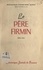 Le Père Firmin, 1876-1935