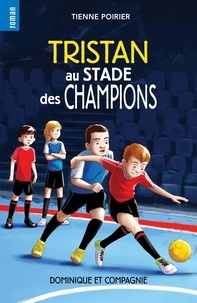 Étienne Poirier et Sabrina Gendron - Tristan au stade des champions - Niveau de lecture 7.