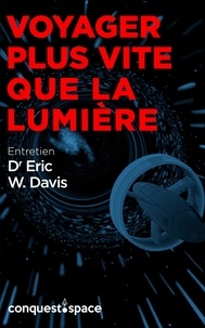  Étienne Tellier et  Eric W. Davis - Voyager plus vite que la lumière - Entretien avec le Dr Eric W. Davis.