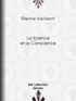 Étienne Vacherot - La science et la conscience.