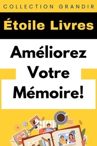 Étoile Livres - Améliorez Votre Mémoire! - Collection Grandir, #19.