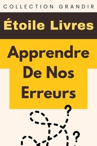  Étoile Livres - Apprendre De Nos Erreurs - Collection Grandir, #17.