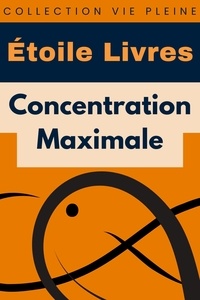  Étoile Livres - Concentration Maximale - Collection Vie Pleine, #16.