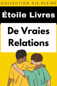  Étoile Livres - De Vraies Relations - Collection Vie Pleine, #5.