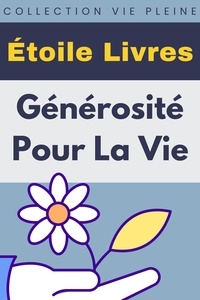  Étoile Livres - Générosité Pour La Vie - Collection Vie Pleine, #32.