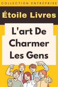  Étoile Livres - L'art De Charmer Les Gens - Collection Entreprise, #3.