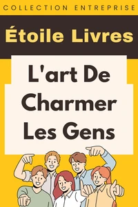 L'art De Charmer Les Gens