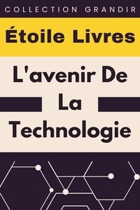  Étoile Livres - L'avenir De La Technologie - Collection Grandir, #18.