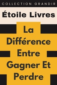  Étoile Livres - La Différence Entre Gagner Et Perdre - Collection Grandir, #15.