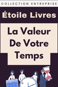  Étoile Livres - La Valeur De Votre Temps - Collection Entreprise, #9.