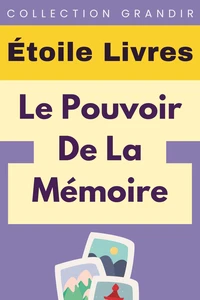 Le Pouvoir De La Mémoire