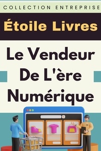  Étoile Livres - Le Vendeur De L'ère Numérique - Collection Entreprise, #6.