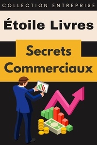  Étoile Livres - Secrets Commerciaux - Collection Entreprise, #1.