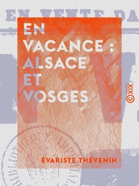 En vacance : Alsace et Vosges