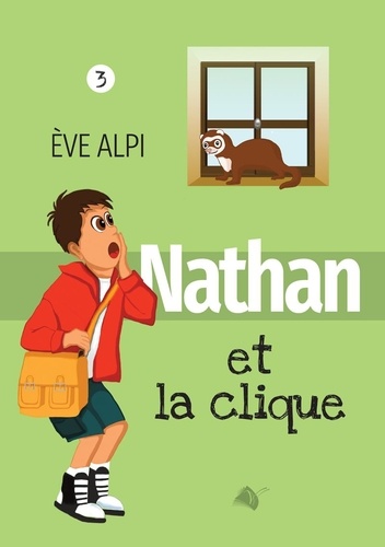 Ève Alpi - Nathan et la clique.