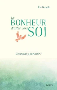 Le bonheur d'aller vers soi