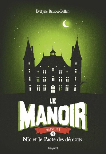 Le Manoir, Tome 4, Nic et le pacte des démons