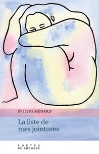 Évelyne Ménard - La liste de mes jointures.