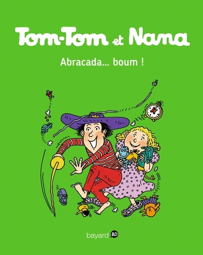Jacqueline Cohen - Tom-Tom et Nana, Tome 16 - Abracada...Boum.