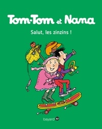 Jacqueline Cohen - Tom-Tom et Nana, Tome 18 - Salut les zinzins !.