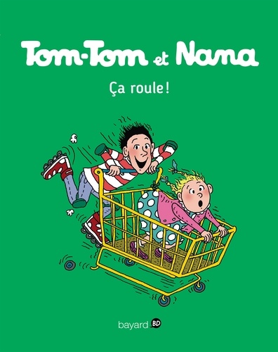 Tom-Tom et Nana, Tome 31. Ça roule