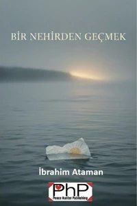 Bir Nehirden Geçmek