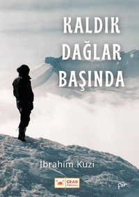 Kaldık Dağlar Başında