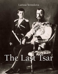 Łarysa Jermiłowa - The Last Tsar.