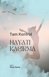 Hayatı Kaçırma