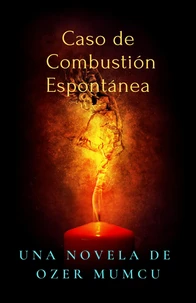 Caso de  Combustión Espontánea