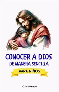 Conocer A Dios De Manera Sencilla Para Ninos