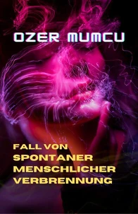 Fall Von Spontaner Menschlicher Verbrennung