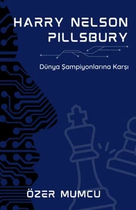 Harry Nelson Pillsbury Dünya Şampiyonlarına Karşı