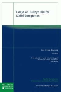 Özgüzer gül Ertan - Essays on Turkey's Bid for Global Integration.