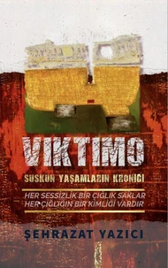 Viktimo: Suskun Yaşamların Kroniği