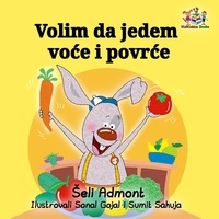  Šeli Admont et  Shelley Admont - Volim da jedem voće i povrće - Serbian Bedtime Collection.