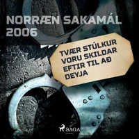 Tvær stúlkur voru skildar eftir til að deyja