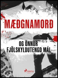 Mæðgnamorð og önnur fjölskyldutengd mál