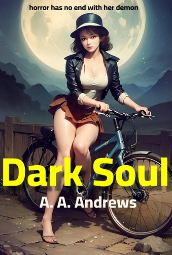  A.A. Andrews - Dark Soul - Dark, #1.