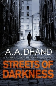A. A. Dhand - Streets of Darkness.