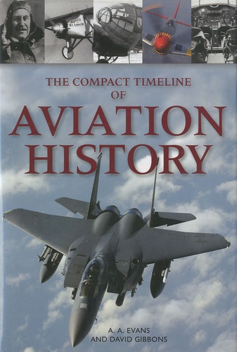 A. A. Evans - The Compact Timeline of Aviation History.