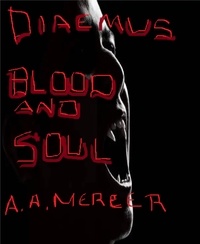  A.A. Mercer - Diaemus: Blood and Soul.