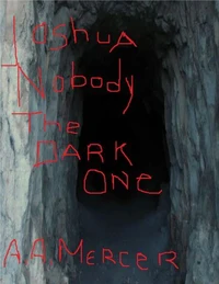 Joshua Nobody Monster Hunter: The Dark One