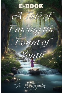  A. A. Ogaily - A Tale of Finding the Fount of Youth.