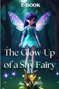  A. A. Ogaily - The Glow-Up of a Shy Fairy.