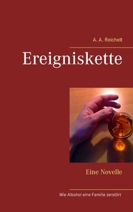 A. A. Reichelt - Ereigniskette - Eine Novelle.